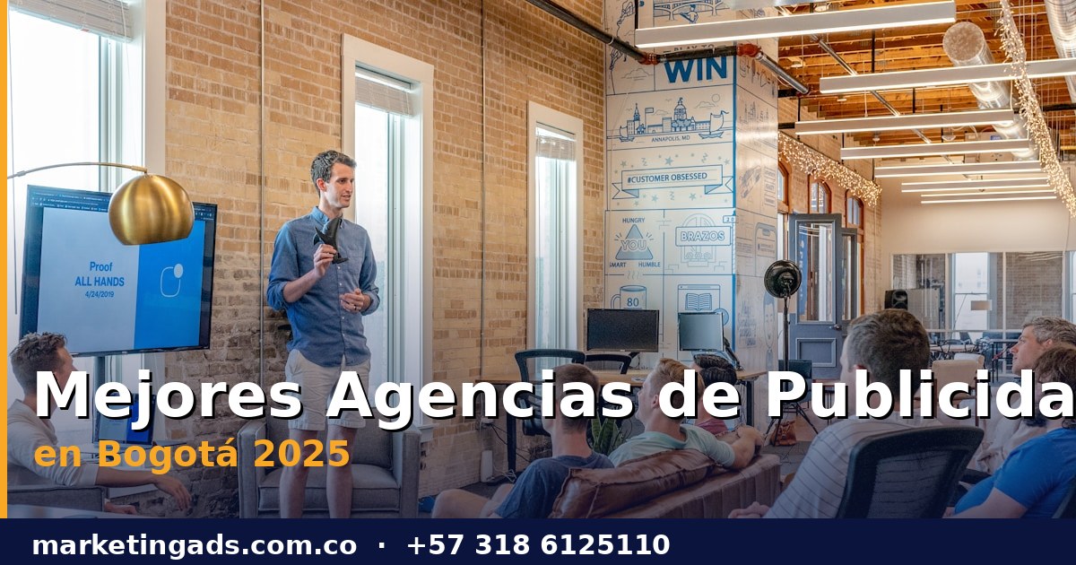 Las 10 Mejores Agencias de Publicidad en Bogotá 2025 (Ranking con Reseñas)
